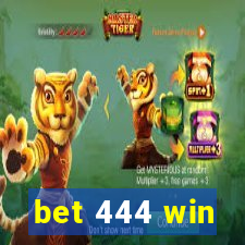 bet 444 win